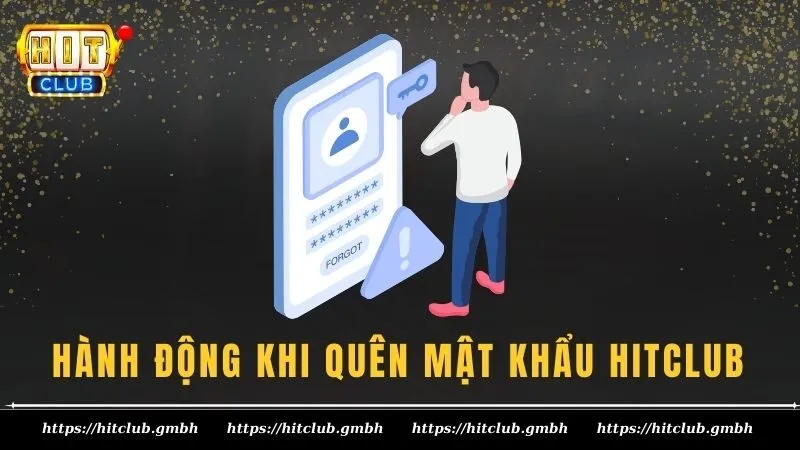 Hành động khi quên mật khẩu HITCLUB