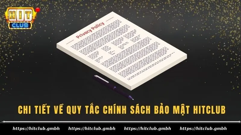 Chi tiết về quy tắc chính sách bảo mật HITCLUB