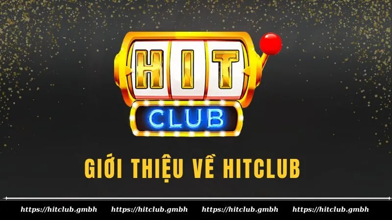 Giới thiệu về Hitclub