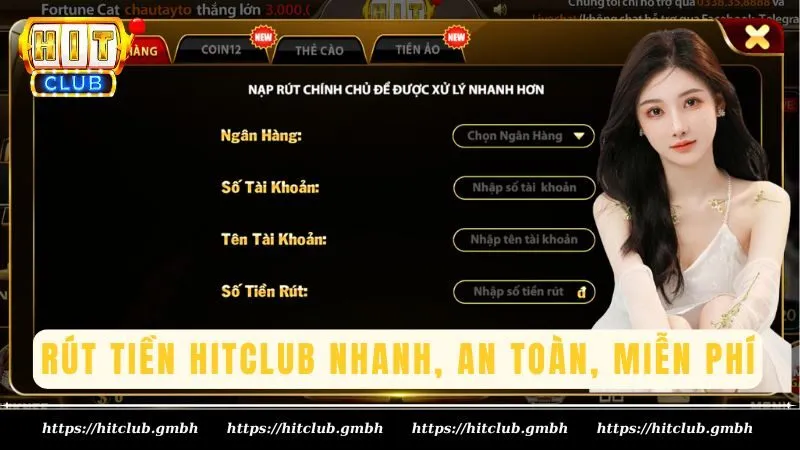 Rút tiền Hitclub nhanh, an toàn, miễn phí